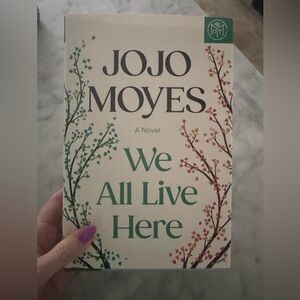 'We All Live Here' by Jojo Moyes - Hardcover great condition